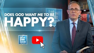 Does God Want Me To Be Happy? - LTBSTV