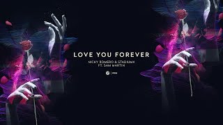 Nicky Romero & Stadiumx Ft. Sam Martin - Love You Forever