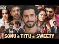 Sonu Ke Titu Ki Sweety Full HD Movie | Kartik Aaryan | Sunny Singh | Nushrratt Bharuccha | Review