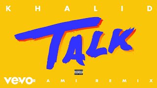 Khalid - Talk (Jarami Remix) (Official Audio)