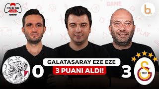 Ajax - Galatasaray Maç Sonu  Bışar Özbey, Gökhan Dinç Ve Samet Süner