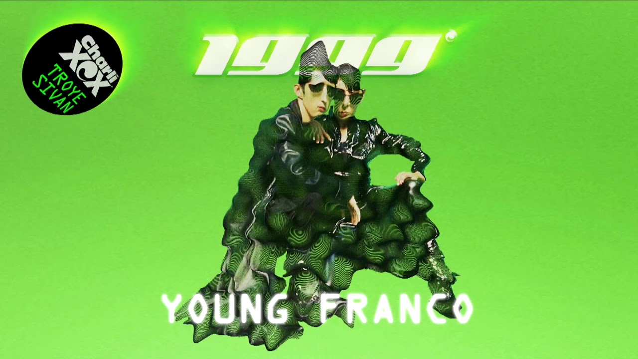 Charli XCX & Troye Sivan - 1999 [Young Franco Remix] - «Видео»