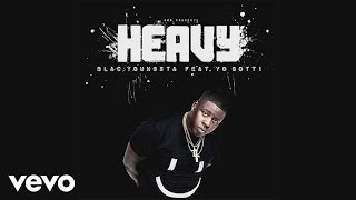 Blac Youngsta - Heavy (Audio) Ft. Yo Gotti