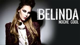 Watch Belinda Noche Cool video