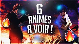 LES 6 MEILLEURS ANIMES A VOIR !