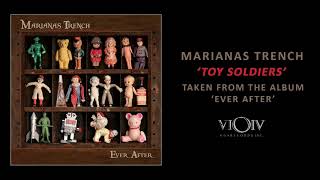 Watch Marianas Trench Toy Soldiers video