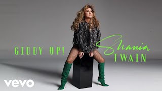 Shania Twain - Giddy Up! (Audio)