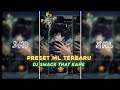 PRESET AM ML TERBARU DJ SMACK THAT KANE PARAH VIRAL TIKTOK DI BAWAH 5MB & XML