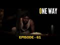 One Way Episode 61