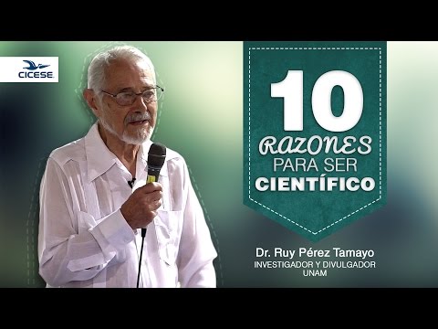 10 razones para ser cientÃfico - Ruy Pérez Tamayo