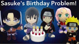 Anime Plush Adventures: Sasuke's Birthday Problem!