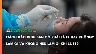 F0, F1 đi làm cần lưu ý điều gì để hạn chế nguy cơ lây nhiễm?