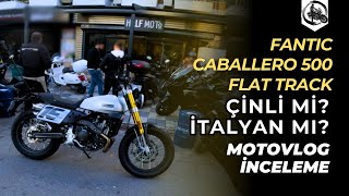 Fantic Caballero 500 Flat Track Motovlog İnceleme Çinli Mi? İtalyan Mı?