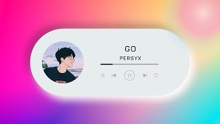 Persyx - Go! (Official Visualizer)