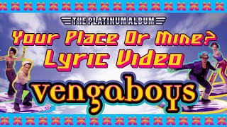 Watch Vengaboys Your Place Or Mine video