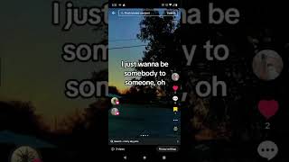 I Just Wanna Be Somebody To Someone
