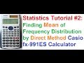 Statistics Tutorial #2: How To Find Mean of Frequency Distribution on Casio fx 991ES Calculator