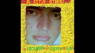 Canısı Remix Dj Çetin Istanbul 2017