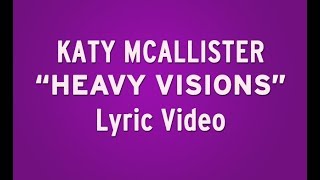 Watch Katy Mcallister Heavy Visions video