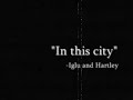 "In this city" Iglu and hartly (with lyrics)
