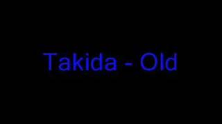 Watch Takida Old video