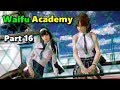 Waifu Academy (Adult 18+ NSFW) Part 16 - "Talk Dirty To Me!"