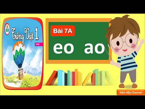 Bài 7A: eo, ao - Tiếng Việt 1 - Cùng học để phát triển năng lực