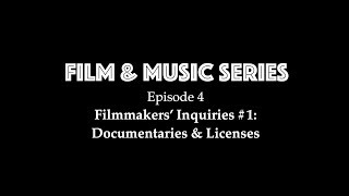 Film & Music Series Ep. 4 - Filmmakers' Inquiries #1