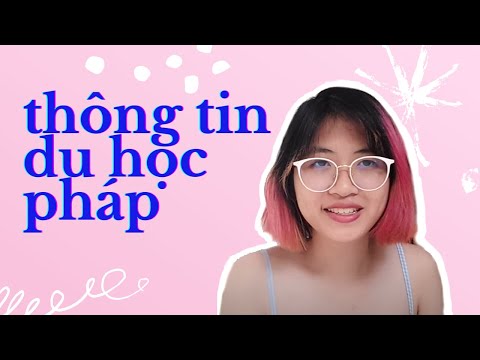 du học pháp | THÔNG TIN DU HỌC PHÁP MỚI 2021 - 2022 | học cùng cà rốt