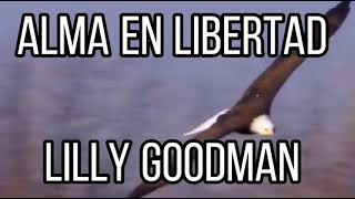 Watch Lilly Goodman Alma En Libertad video