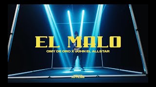 Omy De Oro X Juhn - El Malo