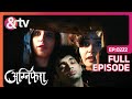 Vishu की हो गई मौत? | Agnifera | Full Ep 222 | Ragini, Anurag Singh | And TV