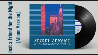 Secret Service — Just A Friend For The Night (Audio, 1985 Album Version)