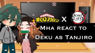 [🌸] MHA react to Deku as Tanjiro [⚔️] || Mha x Demon Slayer || Gacha || Part 1/2 || Itari