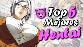 LOS 5 MEJORES HENTAI DE LA HISTORIA  😈