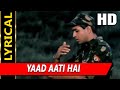 Yaad Aati Hai With Lyrics | Kumar Sanu, Udit Narayan, Vinod Rathod | Border Hindustan Ka 2003 Songs