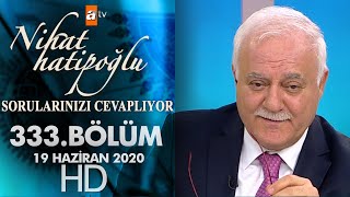 Nihat Hatipoğlu Sorularınızı Cevaplıyor - 19 Haziran 2020