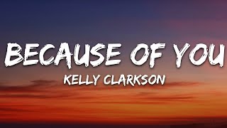 Watch Kelly Clarkson Because Of You video