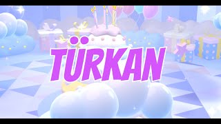 İyi ki Doğdun Türkan (Kişiye Özel Çocuk Doğum Günü Şarkısı)  Versiyon