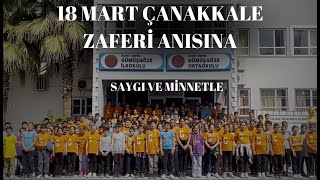 Çanakkale Türküsü Gümüşgöze Ortaokulu 18 Mart 2025