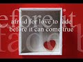 afraid for love to fade - New Love & Be Mine ecards - Love Greeting Cards afraid for love to fade - New Love & Be Mine ecards - Love Greeting Cards