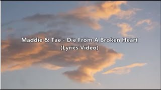 Maddie Tae Die From A Broken Heart Audio Maddie Tae Die From A Broken Heart Audio