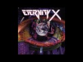 Eternity X - Crawl before you Walk