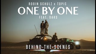 Robin Schulz & Topic Ft. Oaks - One By One (Official Music Video Bts)