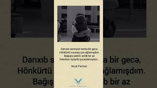 Nicat Ferman Qəmli Şeir, Ayrılıq Şeiri, Whatsapp Ucun Maraqli, Mənalı Statuslar,