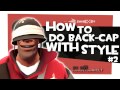 TF2: How to back-cap with style #2