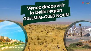 Venez découvrir la belle région Guelmim-Oued Noun