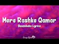 Mere Rashke Qamar (Lyrics) | Baadshaho | Nusrat Fateh Ali Khan, Rahat Fateh Ali Khan, Ajay, Vidyut