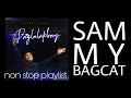 Sammy Bagcat Non Stop Playlist Album - Paglalakbay