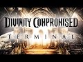 Divinity Compromised - Terminal